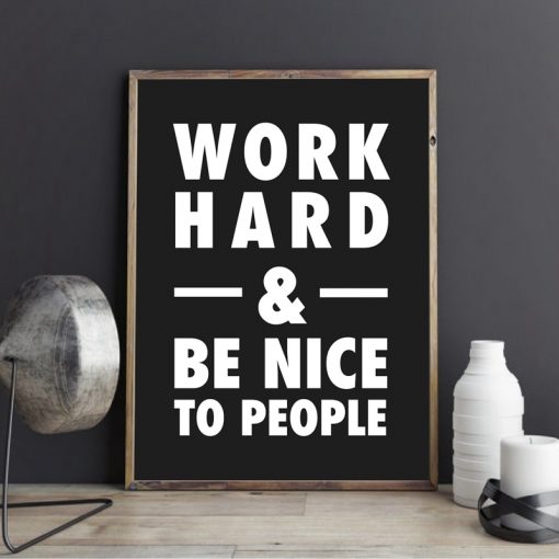 Work Hard and Be Nice To People Inspirational Quotes Prints Black White Wall Art Canvas Painting 2