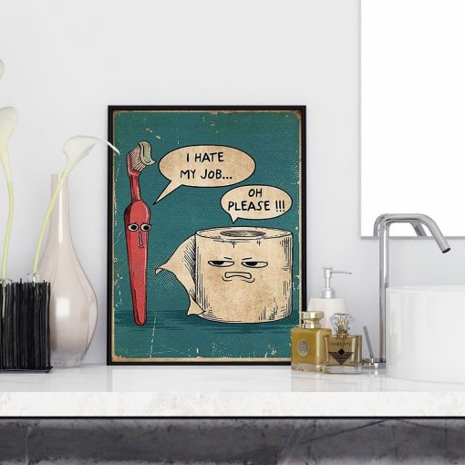 I Hate My Jobs Funny Toothbrush And Toilet Paper Poster Print Unique Humorous Canvas Painting Wall 3